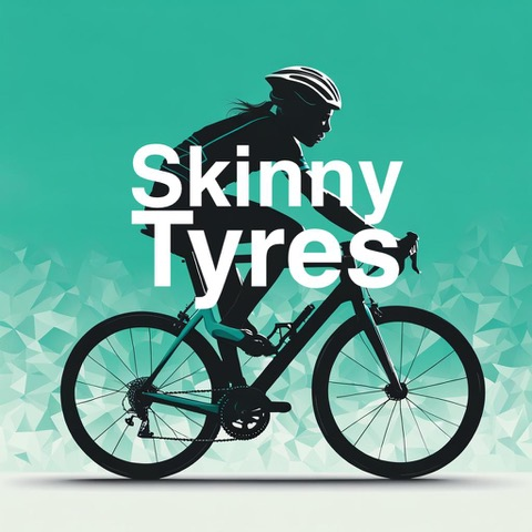 Skinny Tyres